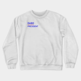 Dabo For President Crewneck Sweatshirt